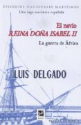 EL NAVIO REINA DOA ISABEL II di DELGADO BAON, LUIS 