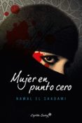 MUJER EN PUNTO CERO di EL SAADAWI, NAWAL 