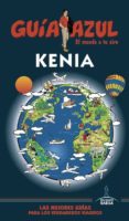 KENIA 2017 (GUIA AZUL) (5 ED.) de SANZ PEREZ, JAVIER 
