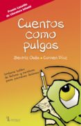 CUENTOS COMO PULGAS (2 ED) di OSES, BEATRIZ  DIAZ, CARMEN 