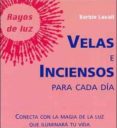 VELAS E INCIENSOS PARA CADA DIA de LAVALL, BARBIE 
