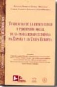 TENDENCIAS DE LA CRIMINALIDAD Y PERCEPCION SOCIAL DE LA INSEGURID AD CIUDADANA EN ESPAA Y LA UNION EUROPEA di SERRANO GOMEZ, ALFONSO 