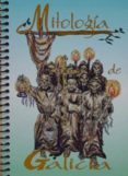 MITOLOGIA DE GALICIA di VV.AA. 