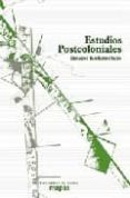 ESTUDIOS POSTCOLONIALES: ENSAYOS FUNDAMENTALES di VV.AA. 