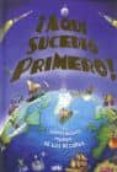 AQUI SUCEDIO PRIMERO!: EL SORPRENENTE MUNDO DE LOS RECORDS di VV.AA. 