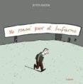 YO PASE POR EL INFIERNO de BAUER, JUTTA 