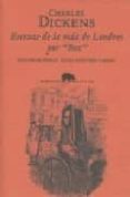 ESCENAS DE LA VIDA DE LONDRES POR BOZ de DICKENS. CHARLES 