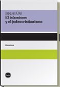 EL ISLAMISMO Y EL JUDEOCRISTIANISMO de ELLUL, JACQUES 