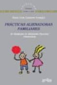 PRACTICAS ALIENADORAS FAMILIARES de LINARES, JUAN LUIS 