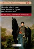 MEMORIAS SOBRE LA GUERRA DE LOS FRANCESES EN ESPAA de AYMES, JEAN-RENE 