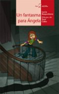 UN FANTASMA PARA NGELA de BAQUEDANO, LUCIA 
