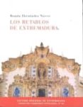 LOS RETABLOS DE EXTREMADURA di HERNANDEZ NIEVES, ROMAN 