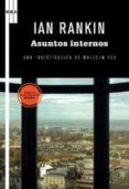 ASUNTOS INTERNOS (SERIE MALCOLM FOX 1) de RANKIN, IAN 