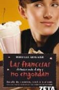 LAS FRANCESAS DISFRUTAN TODO EL AO Y NO ENGORDAN de GUILIANO, MIREILLE 