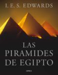 LAS PIRAMIDES DE EGIPTO di EDWARDS, I.E.S. 