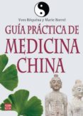 GUIA PRACTICA DE MEDICINA CHINA de BORREL, MARIE  REQUENA, YVES 
