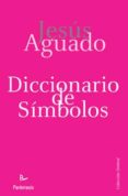 DICCIONARIO DE SIMBOLOS di AGUADO FERNANDEZ, JESUS 