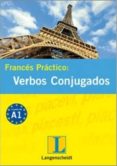 FRANCES PRACTICO: VERBOS CONJUGADOS di VV.AA