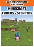 MINECRAFT: TRUCOS Y SECRETOS di VV.AA. 