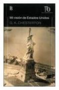 MI VISION DE ESTADOS UNIDOS de CHESTERTON, G.K. 