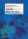 AD/HD: QUE ES, QUE HACER di VV.AA. 