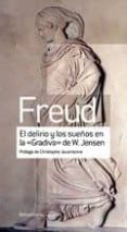 EL DELIRIO Y LOS SUEOS EN LA GRADIVA DE W. JENSEN di FREUD, SIGMUND 