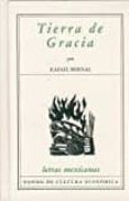 TIERRA DE GRACIA di BERNAL, RAFAEL 
