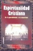 ESPIRITUALIDAD CRISTIANA III: DE LA POS-REFORMA A LA ACTUALIDAD di VV.AA. 