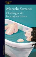 El Albergue De Las Mujeres Tristes (ebook) - Alfaguara
