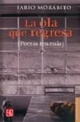 LA OLA QUE REGRESA de MORABITO, FABIO 