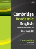CAMBRIDGE ACADEMIC ENGLISH INTERMEDIATE AUDIO CD di VV.AA. 