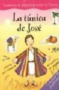 LA TUNICA DE JOSE (CUADERNO DE PEGATINAS SOBRE LA BIBLIA) de RANDALL, RONNE 