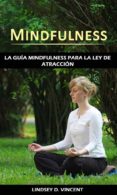 Mindfulness: La Guía Mindfulness Para La Ley De Atracción (ebook)