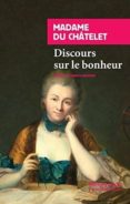 DISCOURS SUR LE BONHEUR di CHATELET, MADAME DU 