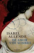 DE AMOR Y DE SOMBRA de ALLENDE, ISABEL 
