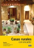CASAS RURALES CON ENCANTO 2010 (GUIAS CON ENCANTO): ESPAA 169 AL OJAMIENTOS EXCEPCIONALES SITUADOS EN UN ENTORNO NATURAL de NADAL, PACO 