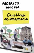 CAROLINA SE ENAMORA de MOCCIA, FEDERICO 