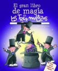 EL GRAN LIBRO DE MAGIA DE LAS TRES MELLIZAS de CAPDEVILA, ROSER  NAVARRO, ANGELS 