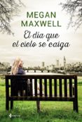 EL DIA QUE EL CIELO SE CAIGA + COLGANTE SWAROVSKI de MAXWELL, MEGAN 