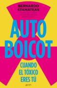 AUTOBOICOT: CUANDO EL TOXICO ERES TU de STAMATEAS, BERNARDO 