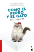 COMO EL PERRO Y EL GATO de LEGARDINIER, GILLES 