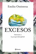 EXCESOS: LA LUCHA DEL MUNDO POR EL PODER ECONOMICO de ONTIVEROS BAEZA, EMILIO 