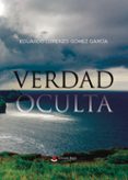 Verdad Oculta Por Eduardo Lorenzo Gomez Garcia, Tapa Blanda