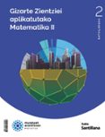 Portada de MATEMATICAS APLICADAS A LAS CIENCIAS SOCIALES II 2BCH CONSTRUYENDO MUNDOS ZUBIA
