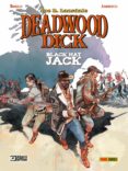 DEADWOOD DICK. BLACK HAT JACK di ANDREUCCI, STEFANO # BOSELLI, MAURO 
