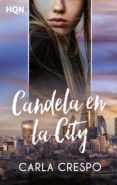 CANDELA EN LA CITY de CRESPO, CARLA 