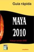 MAYA 2010: GUIA RAPIDA de MOLERO, JOSEP 