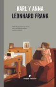 KARL Y ANNA di FRANK, LEONHARD 