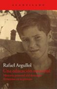 UNA EDUCACION SENSORIAL de ARGULLOL, RAFAEL 