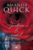 JARDINES DE CRISTAL de QUICK, AMANDA 